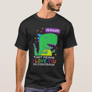 Das bedeutet, dass ich Sie in Dinosaur Funny Valen T-Shirt