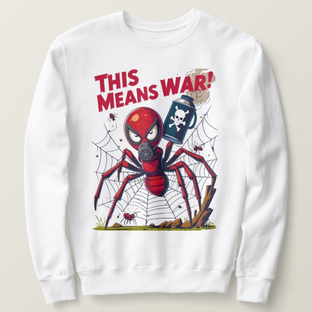 Das bedeutet Krieg! - Rache der Spinne Sweatshirt (Design vorne)