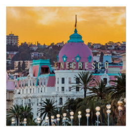Das berühmte Luxushotel Negresco in Nizza Poster