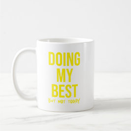 Das Beste, aber... Funny Lazy Day Coworker Kaffeetasse