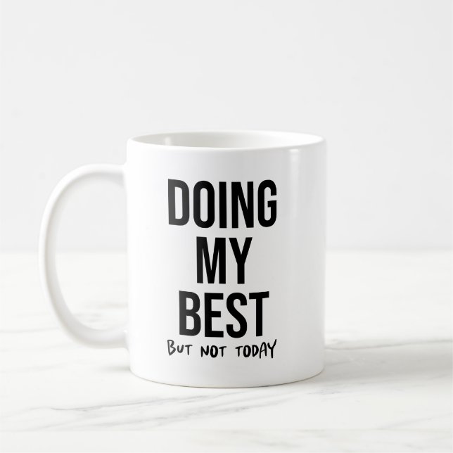 Das Beste, aber... Funny Lazy Day Coworker Kaffeetasse (Links)