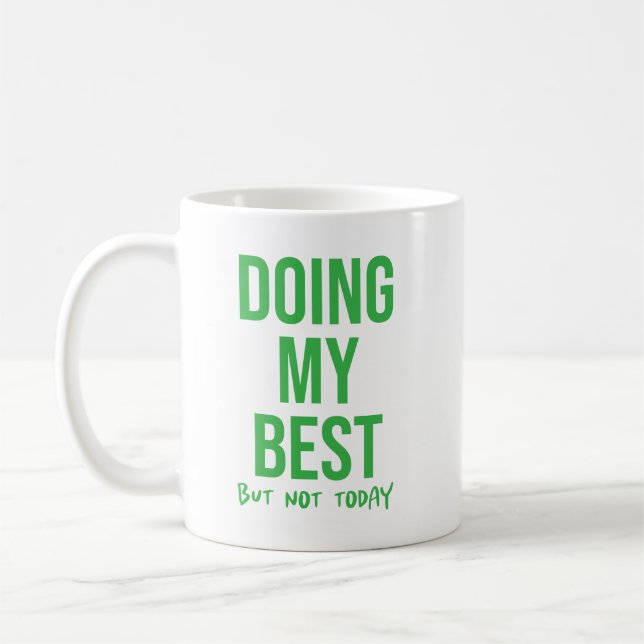 Das Beste, aber... Funny Lazy Day Coworker Kaffeetasse (Links)