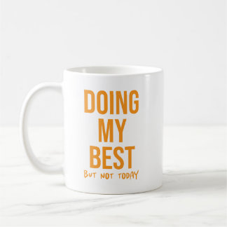Das Beste, aber... Funny Lazy Day Coworker Kaffeetasse