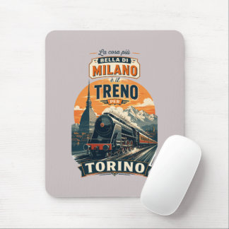 Das Beste an Mailand ist der Zug nach Turin Mousepad