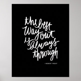 Das beste Ausweg aus Motivationen-Zitat für eine s Poster