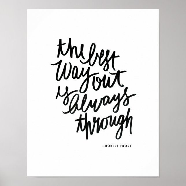 Das beste Ausweg aus Motivationen-Zitat für eine s Poster (Vorne)