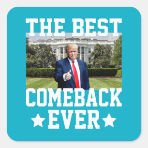 Das beste Comeback je Trump 47. Präsident Quadratischer Aufkleber