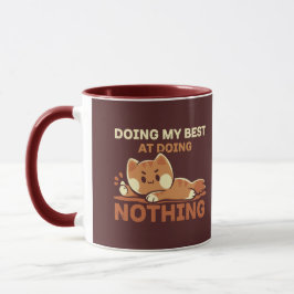 Das Beste daraus machen, nichts zu tun Tasse