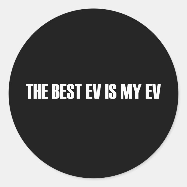 Das beste EV ist mein EV Runder Aufkleber (Vorderseite)