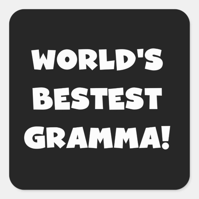 Das beste Gramma Schwarz oder Weiß der Welt Quadratischer Aufkleber (Vorderseite)
