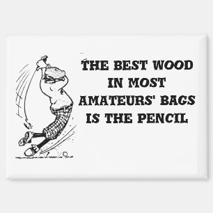 "Das beste Holz" Magnet