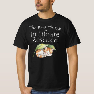 Das Beste im Leben wird gerettet T-Shirt