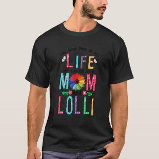 Das Beste in meinem Leben ist eine Mama und Lolli T-Shirt