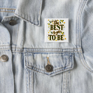 Das Beste ist es, noch Motivierend inspirierend zu Button
