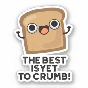 Das Beste ist es noch zu zerkleinern lustigen Brot Aufkleber
