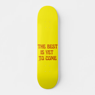 DAS BESTE IST NOCH, motivierend Zitat zu erhalten Skateboard