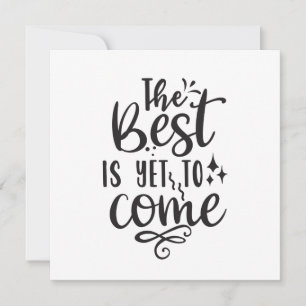 Das Beste ist noch zu kommen Inspiration Wort Kuns Mitteilungskarte