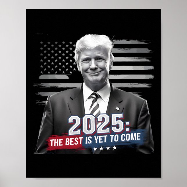 Das Beste ist noch zu kommen Trump 2025 Patriotic  Poster (Vorne)