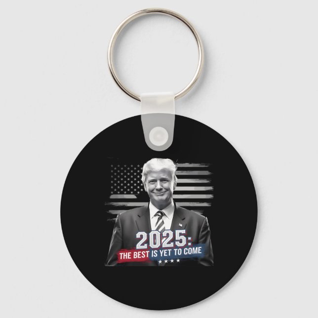 Das Beste ist noch zu kommen Trump 2025 Patriotic  Schlüsselanhänger (Vorderseite)