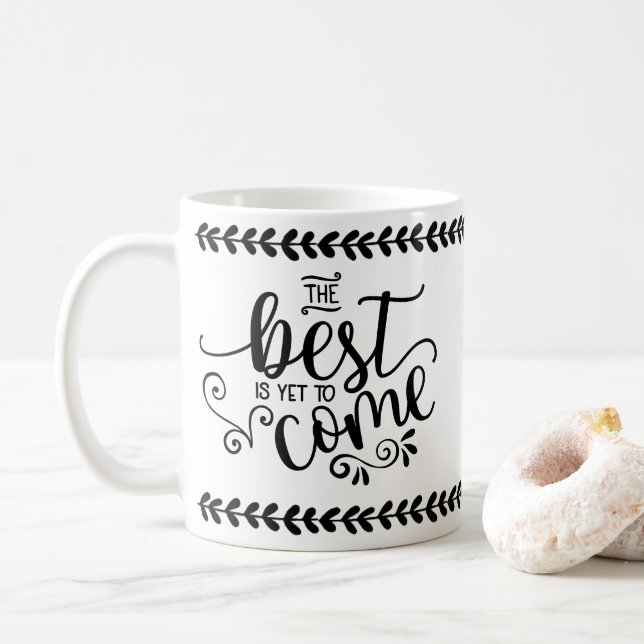 Das Beste ist, schon zu kommen motivierend Zitat Kaffeetasse (Mit Donut)