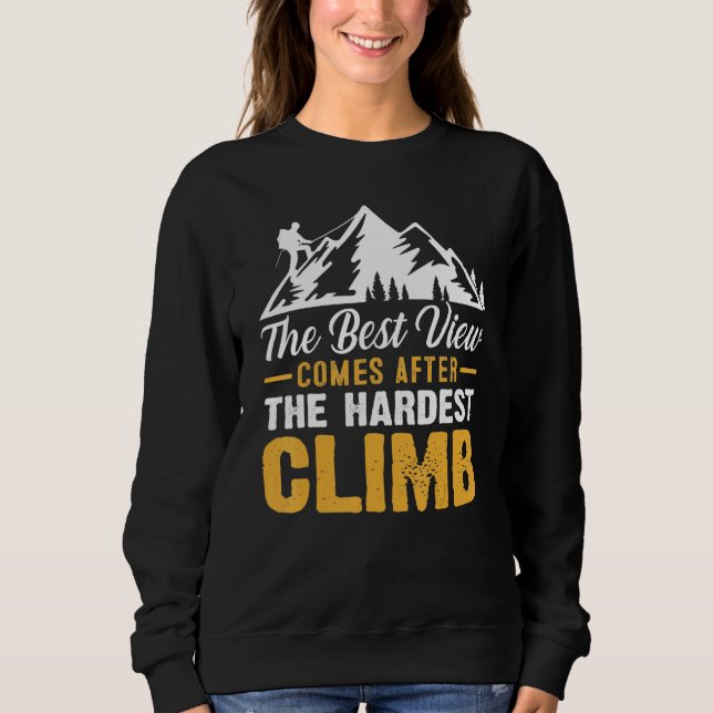 Das Beste kommt nach dem härtesten Aufstieg Sweatshirt (Vorderseite)