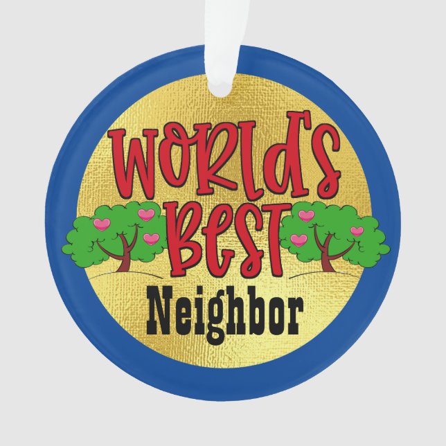 Das beste Nachbarschaftsdekorat der Welt Ornament (Vorderseite)