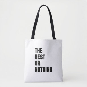 Das Beste oder gar nichts Tasche