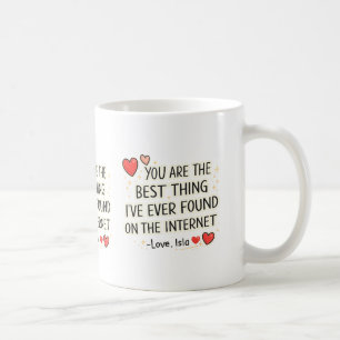 Das Beste, was ich je im Internet gefunden habe Ta Kaffeetasse