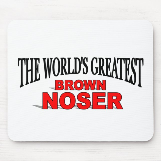 Das bestste Brown Noser der Welt Mousepad (Vorne)