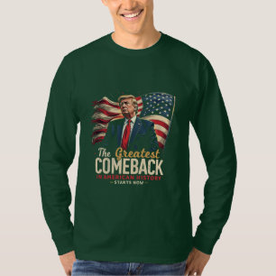Das Bestste Comeback in der amerikanischen Geschic T-Shirt