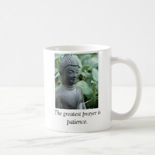 Das bestste Gebet ist Geduld Kaffeetasse