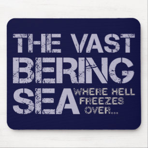 DAS BETRÄCHTLICHE BERING-MEER… MOUSEPAD