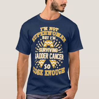 Das Bewusstsein für Blasen-Krebs ist keine Superfr T-Shirt