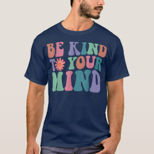 Das Bewusstsein für psychische Gesundheit ist Ihne T-Shirt