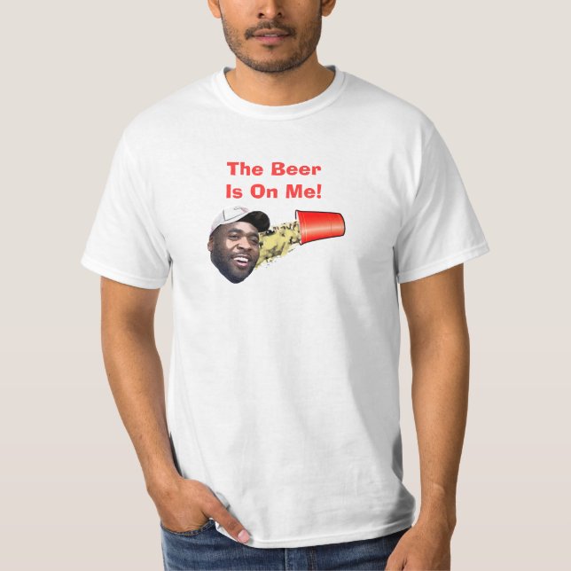 Das Bier ist auf mir! T-Shirt (Vorderseite)
