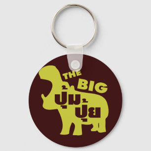 DAS BIG PUM PUI Ō Fat in Thai Language Schlüsselanhänger