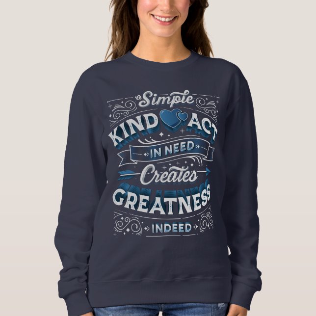 Das blaue Sweatshirt "Women's A Simple Kind Act" (Vorderseite)