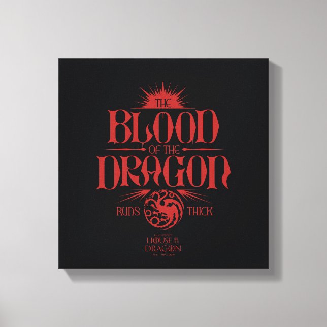 Das Blut des Drachen spielt dick Leinwanddruck (Vorderseite)