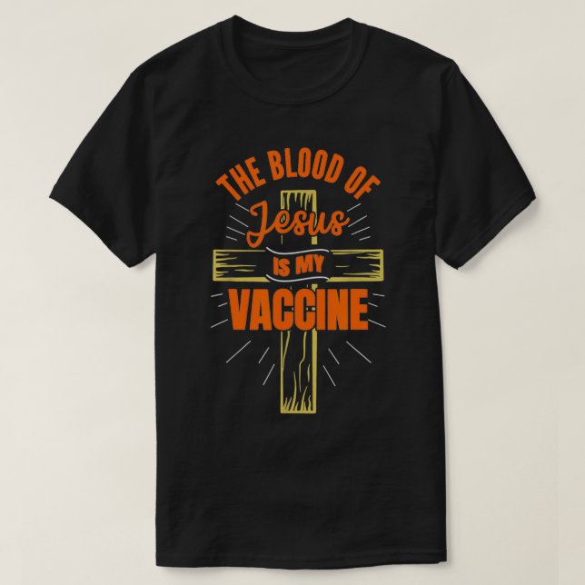 Das Blut Jesu ist mein Impfgott Christlicher Vater T-Shirt (Design vorne)