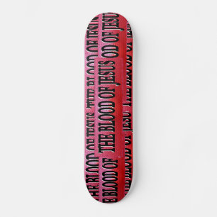 Das Blut von Jesus Skateboard