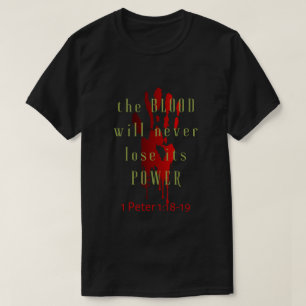 Das Blut wird nie seinen Power verlieren T-Shirt