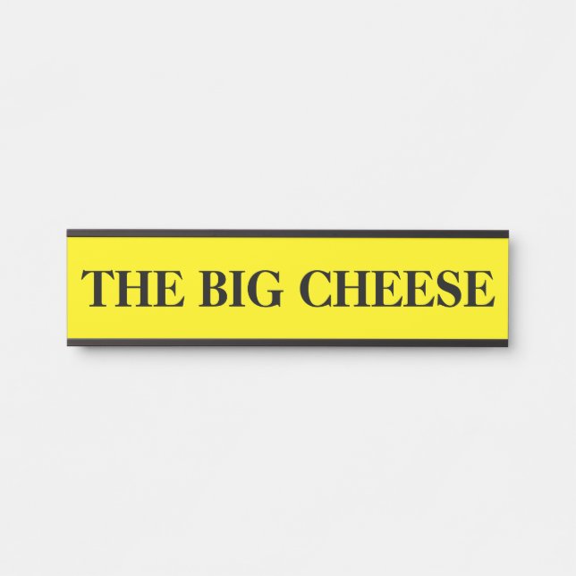 Das Boss Big Cheese mit Türschildschild Plakat Türschild (Vorderseite )