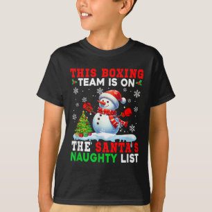 Das Boxteam ist auf Santas Weihnachten Naughty Lis T-Shirt