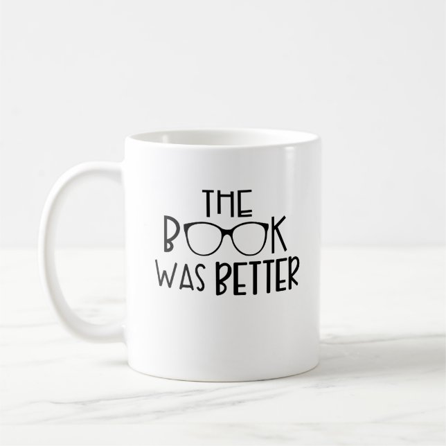 Das Buch war besser, das Buch Lover, die sonnige B Kaffeetasse (Links)
