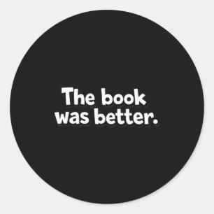Das Buch war besser lustige Bücherwürmer Introvert Runder Aufkleber