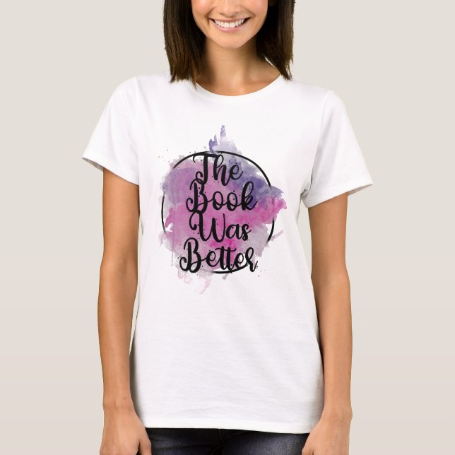 Das Buch war besser T-Shirt (Vorderseite)