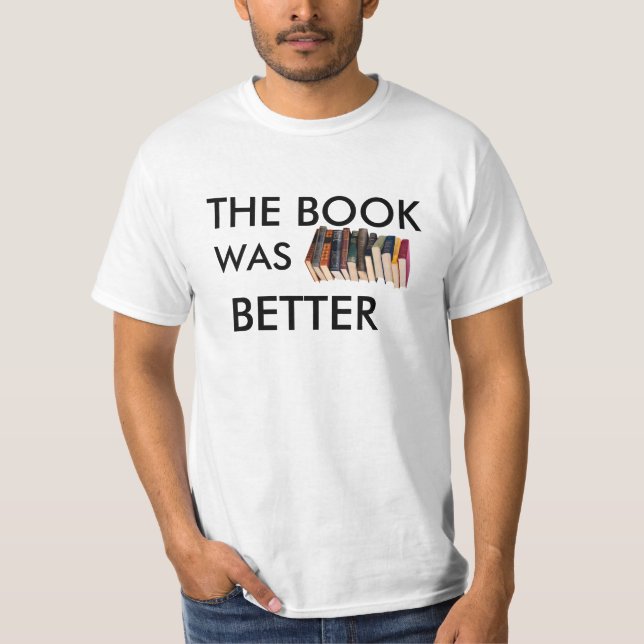 Das Buch war besser T-Shirt (Vorderseite)