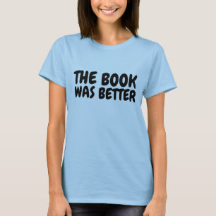 DAS BUCH WAR BESSERE T - Shirt
