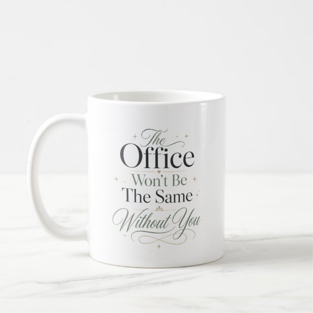Das Büro wird ohne Sie nicht mehr dasselbe sein Kaffeetasse (Links)