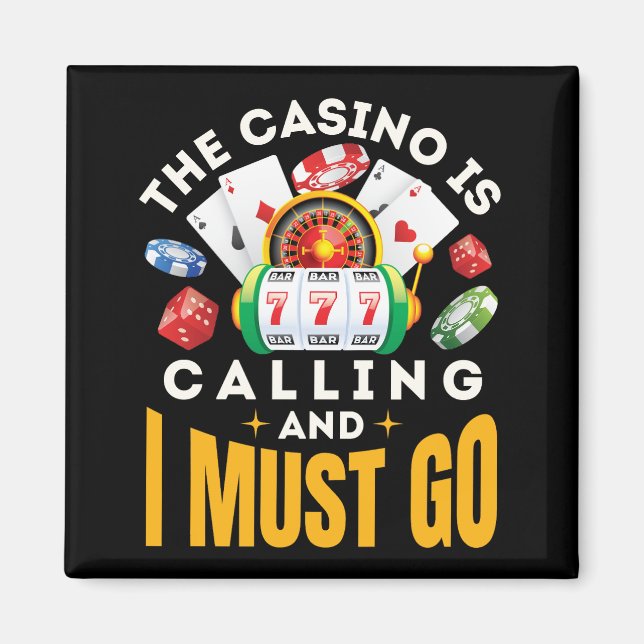 Das Casino ruft an und ich muss spielen Magnet (Vorne)